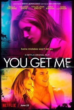Poster for You Get Me (2017)