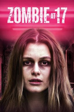Poster for Zombie at 17 (2018)