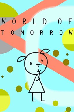 Poster for World of Tomorrow (2015)