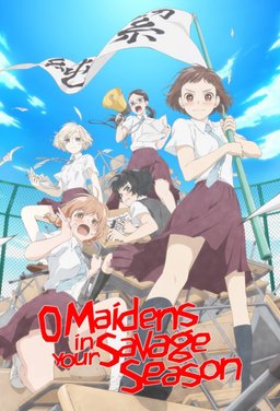 Poster for O Maidens in Your Savage Season - Season 1