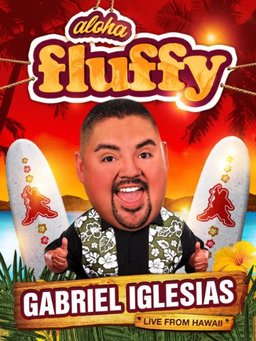 Poster for Gabriel Iglesias: Aloha Fluffy - Season 1