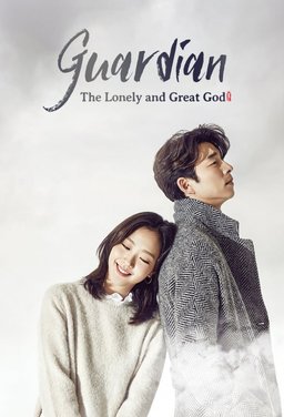 Poster for Guardian: The Lonely and Great God (Goblin / Sseulsseulhago Challanhasin – Dokkaebi / 쓸쓸하고 찬란하神 – 도깨비) - Season 1