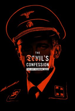 Poster for The Devil's Confession: The Lost Eichmann Tapes - Season 1