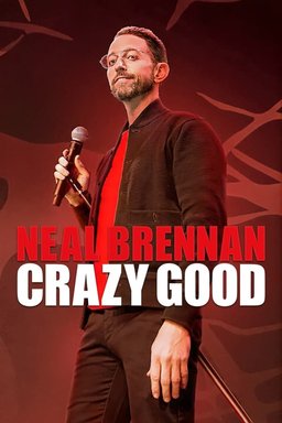 Poster for Neal Brennan: Crazy Good (2024)