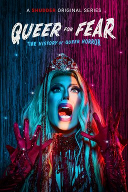 Poster for Queer for Fear: The History of Queer Horror - Season 1