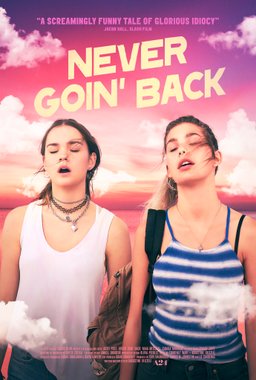 Poster for Never Goin' Back (2018)