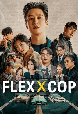 Poster for Flex x Cop (Chaebol X Hyeongsa / 재벌X형사) - Season 1