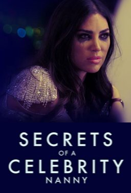 Poster for Secrets of A Celebrity Nanny (2023)