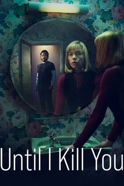 Poster for Until I Kill You - Season 1