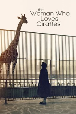 Poster for The Woman Who Loves Giraffes (2018)