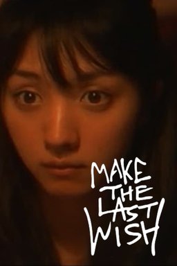 Poster for Make the Last Wish (2009)