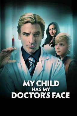 Poster for My Child Has My Doctor's Face (2024)