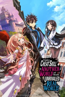 Poster for I Got a Cheat Skill in Another World and Became Unrivaled in the Real World, Too - Season 1