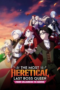 Poster for The Most Heretical Last Boss Queen: From Villainess to Savior - Season 1