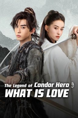 Poster for The Legend of Condor Hero: What is Love (2025)