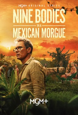 Poster for Nine Bodies in A Mexican Morgue - Season 1