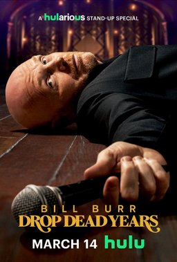 Poster for Bill Burr: Drop Dead Years (2025)