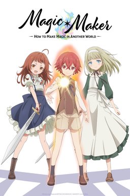 Poster for Magic Maker -Isekai Mahou no Tsukurikata - Season 1
