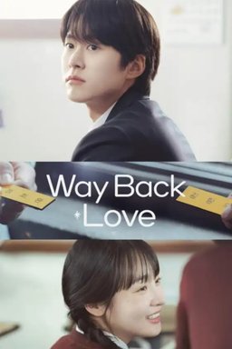 Poster for Way Back Love (Naega Jukgi Iljuil Jeon / 내가 죽기 일주일 전) - Season 1