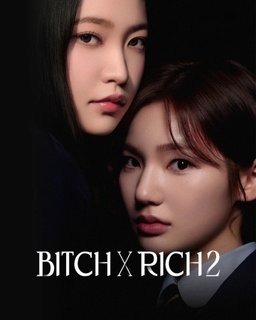 Poster for Bitch X Rich (청담국제고등학교 2) - Season 2