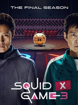 Poster for Squid Game 3 (Ojingeo Geim 3 / 오징어 게임 3) - Season 3