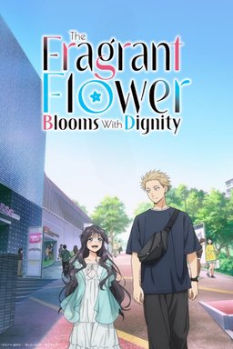 Poster for The Fragrant Flower Blooms with Dignity - Season 1