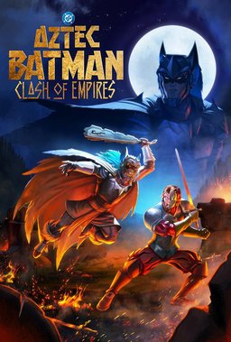 Poster for Aztec Batman: Clash of Empires (Batman Azteca: Choque De Imperios) (2025)