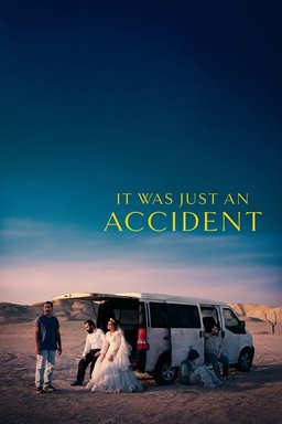 Poster for It Was Just an Accident (یک تصادف ساده / Yek Tasadofe Sadeh) (2025)