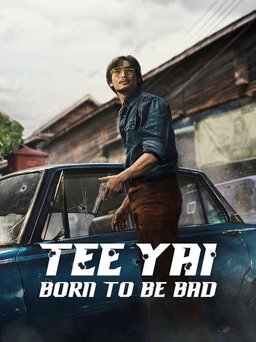Poster for Tee Yai: Born to Be Bad (ตี๋ใหญ่ ฤกษ์ดาวโจร) (2025)
