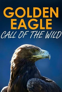 Poster for Golden Eagle:Call of the Wild (2025)