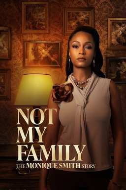 Poster for Not My Family: The Monique Smith Story (2025)