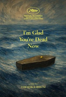 Poster for I’m Glad You’re Dead Now (2025)