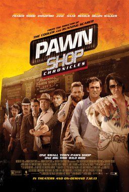 Poster for Pawn Shop Chronicles (2013)