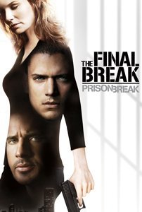 Poster for Prison Break: The Final Break (2009)