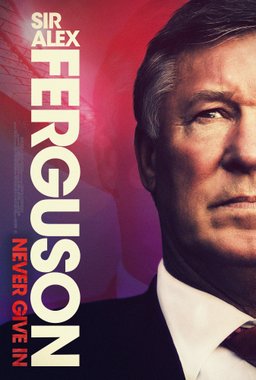 Poster for Sir Alex Ferguson: Never Give In (2021)