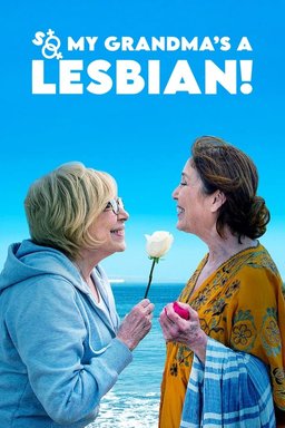 Poster for So My Grandma's a Lesbian! (2019)
