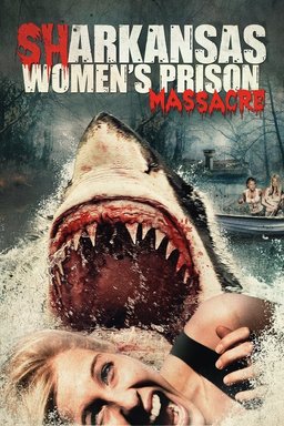 Poster for Sharkansas Women's Prison Massacre (2015)