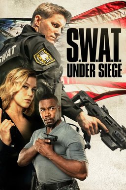 Poster for S.W.A.T.: Under Siege (2017)