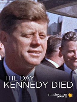 Poster for The Day Kennedy Died (2013)