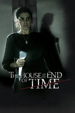 Poster for The House at the End of Time (2013)
