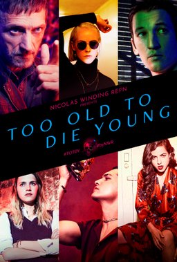 Poster for Too Old to Die Young - Season 1