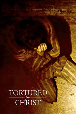 Poster for Tortured for Christ (2018)