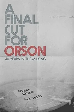 Poster for A Final Cut for Orson: 40 Years in the Making (2018)