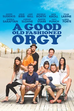 Poster for A Good Old Fashioned Orgy (2011)