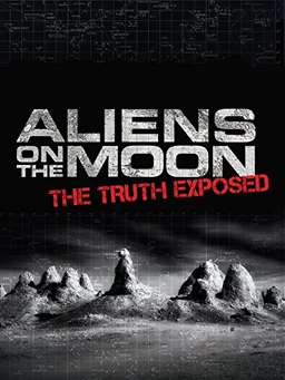 Poster for Aliens on the Moon: The Truth Exposed (2014)