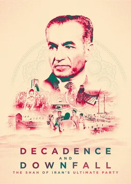 Poster for Decadence and Downfall: The Shah of Iran's Ultimate Party (2016)