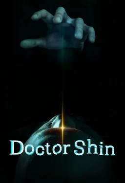 Poster for Doctor Shin (Doctor Sin / Dakteosin / 닥터신) - Season 1