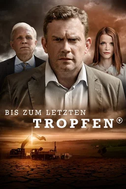 Poster for Bis zum letzten Tropfen (2022)