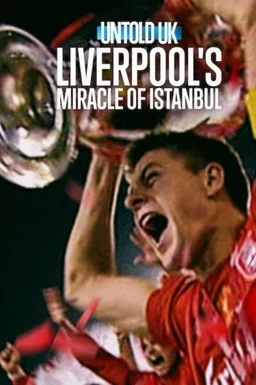 Poster for Untold UK: Liverpool's​ Miracle​ of​ lstanbul (2026)