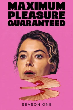 Poster for Maximum Pleasure Guaranteed - Season 1